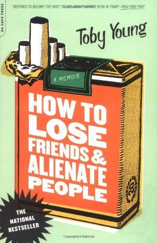 How To Lose Friends And Alienate People