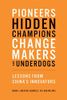 Pioneers, Hidden Champions, Changemakers, and Underdogs