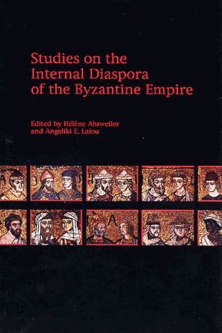 Studies on the Internal Diaspora of the Byzantine Empire