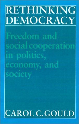 Rethinking Democracy:Freedom and Social Co-operation in Politics, Economy, and Society