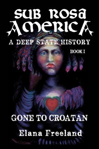 Sub Rosa America, Book I: Gone to Croatan