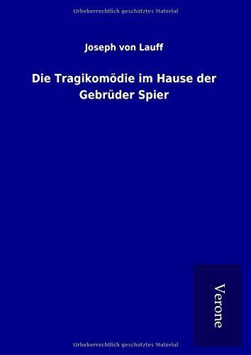 Die Tragikomödie im Hause der Gebrüder Spier