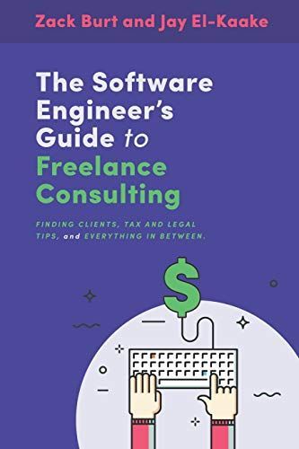 The Software Engineer's Guide to Freelance Consulting