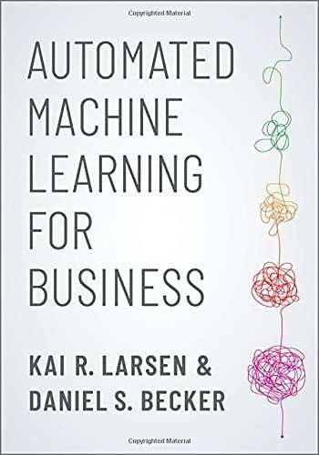 Automated Machine Learning for Business