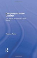 Designing to Avoid Disaster