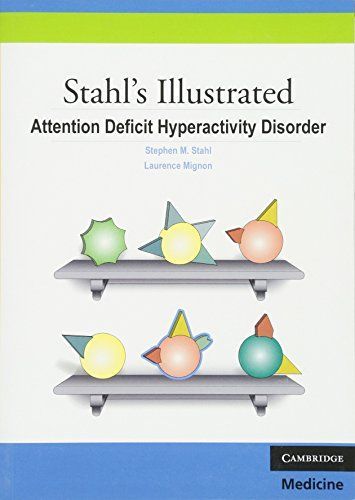 Stahl's Illustrated Attention Deficit Hyperactivity Disorder