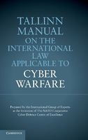 Tallinn Manual on the International Law Applicable to Cyber Warfare