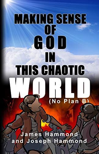 Making Sense of God in this Chaotic World