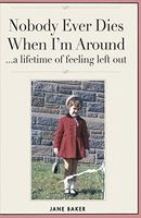 Nobody Ever Dies When I'm Around