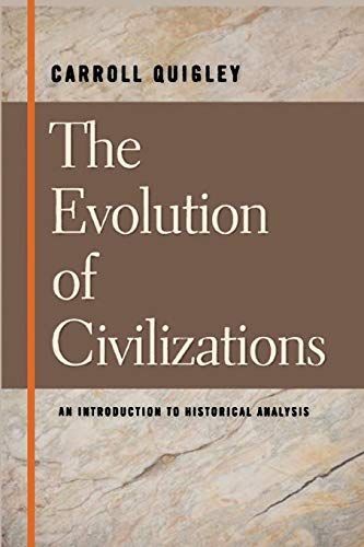 The Evolution of Civilizations an Introduction to Historical Analysis