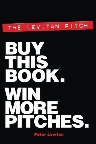 The Levitan Pitch. Buy This Book. Win More Pitches