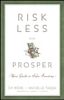 Risk Less and Prosper