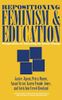 Repositioning Feminism and Education