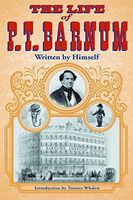 The Life of P. T. Barnum, Written by Himself