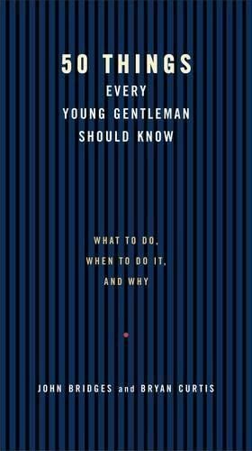 50 Things Every Young Gentleman Should Know