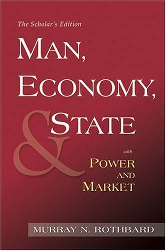 Man, Economy, and State with Power and Market, Scholar's Edition