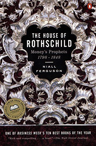 The House of Rothschild: Money's prophets, 1798-1848