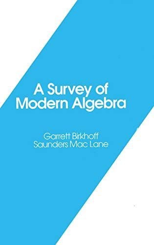 A Survey of Modern Algebra