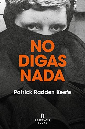 No Digas NADA / Say Nothing: A True Story of Murder and Memory in Northern Ireland