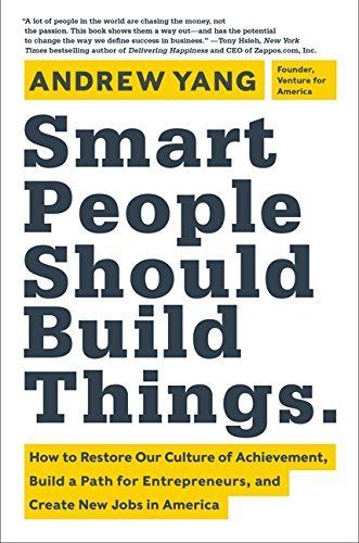 Smart People Should Build Things