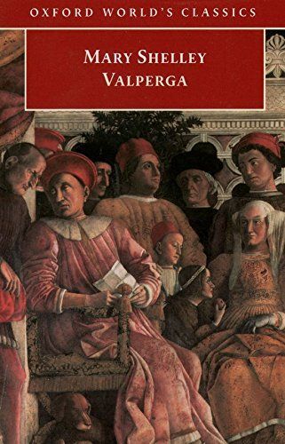 Valperga, Or, The Life and Adventures of Castruccio, Prince of Lucca