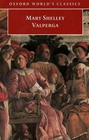 Valperga, Or, The Life and Adventures of Castruccio, Prince of Lucca