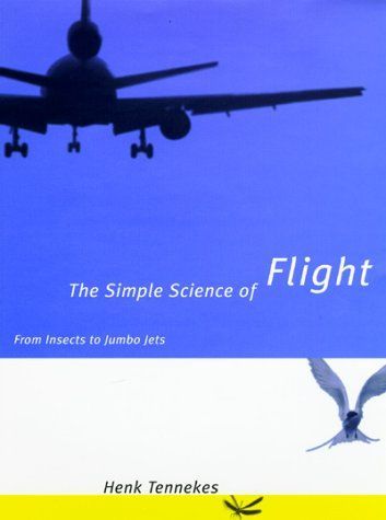 The Simple Science of Flight