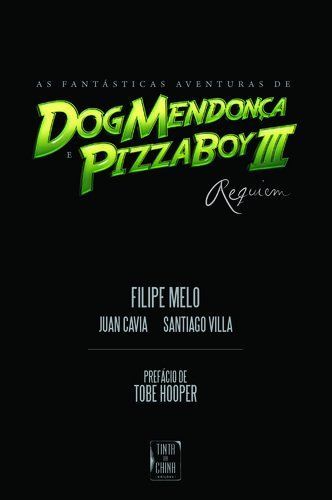 As fantásticas aventuras de Dog Mendonça & Pizzaboy