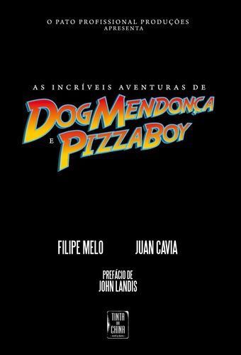 As incríveis aventuras de Dog Mendonça e Pizzaboy