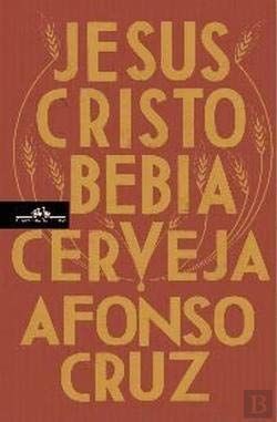 Jesus Cristo bebia cerveja