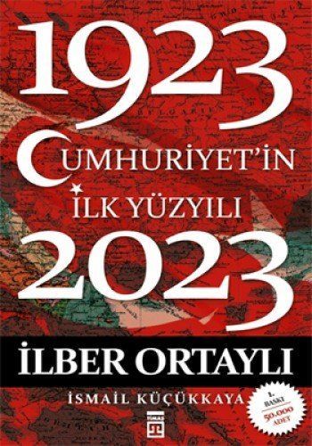 Cumhuriyet'in ilk yüzyılı 1923-2023