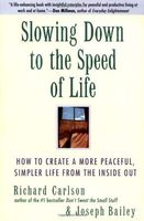 Slowing Down to the Speed of Life