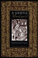 A Gentle Madness