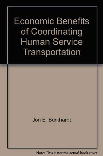 Economic Benefits of Coordinating Human Service Transportation and Transit Services