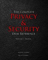 The Complete Privacy & Security Desk Reference