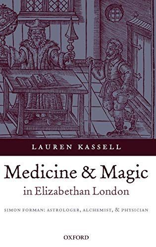 Medicine and Magic in Elizabethan London