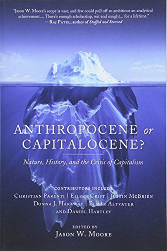 Anthropocene Or Capitalocene?