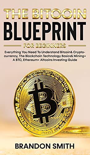 The Bitcoin Blueprint For Beginners