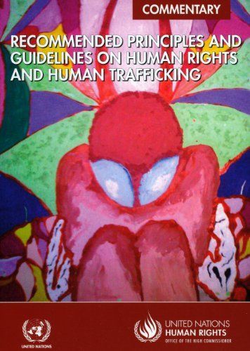 Recommended Principles and Guidelines on Human Rights and Human Trafficking