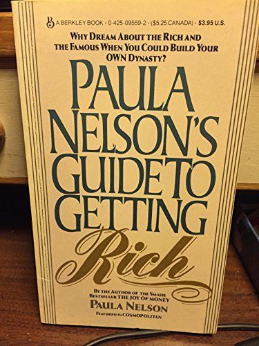 Paula Nelson's Guide to Getting Rich