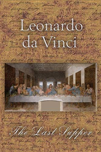 Leonardo Da Vinci the Last Supper