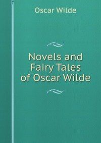 Novels and Fairy Tales of Oscar Wilde