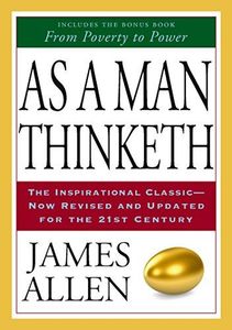 As a Man Thinketh and From Poverty to Power