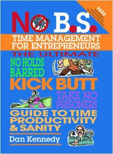 No B.S. Time Management for Entrepreneurs