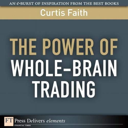 The Power of Whole-Brain Trading