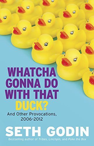 Whatcha Gonna Do with that Duck?