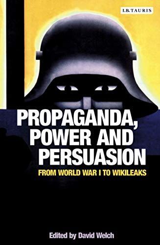 Propaganda, Power and Persuasion