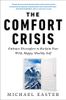 The Comfort Crisis