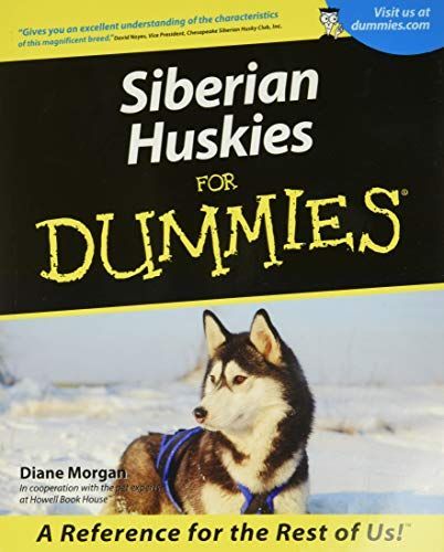 Siberian Huskies For Dummies