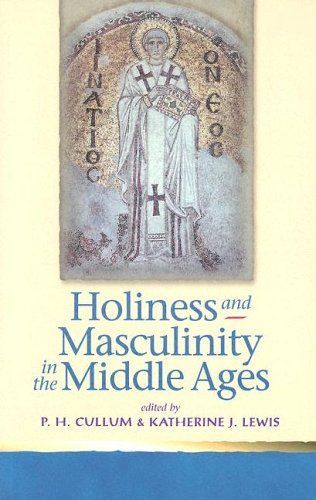 Holiness and Masculinity in the Middle Ages